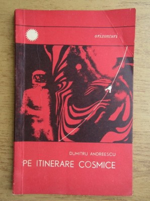 Dumitru Andreescu - Pe itinerare cosmice foto