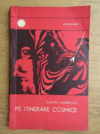 Dumitru Andreescu - Pe itinerare cosmice