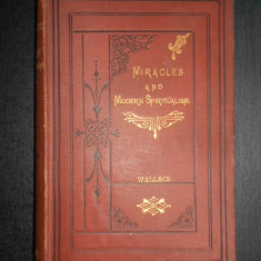 Alfred Russel Wallace - On Miracles and Modern Spiritualism (1875, prima editie)