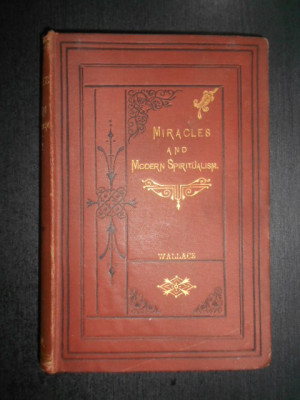 Alfred Russel Wallace - On Miracles and Modern Spiritualism (1875, prima editie) foto