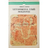 Miron Costin - Letopisetul Tarii Moldovei (Editia: 1975)