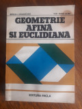 Geometrie afina si euclidiana - Mircea Craioveanu / R7P2F, Alta editura