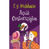 Pup&aacute;k Csodaorsz&aacute;gban - P. G. Wodehouse