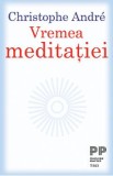 Vremea meditatiei - Christophe Andre