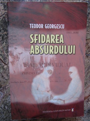 SFIDAREA ABSURDULUI de TEODOR GEORGESCU , 2008 foto