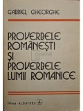 Gabriel Gheorghe - Proverbele romanesti si proverbele lumii romanice (Editia: 1986)