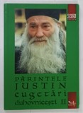PARINTELE IUSTIN , CUGETARI DUHOVNICESTI , VOLUMUL II de IUSTIN PARVU , 2014 * FORMAT REDUS