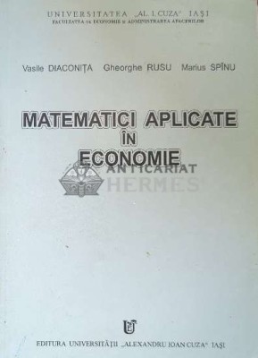 Matematici aplicate in economie - 2004 - Marius Spinu ($F147) foto