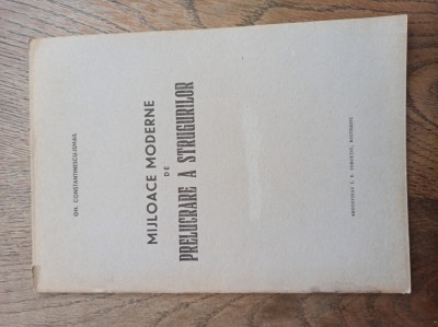 MIJLOACE MODERNE DE PRELUCRARE A STRUGURILOR de GH. CONSTANTINESCU ISMAIL , 1939 foto