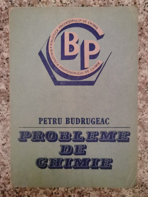 Probleme De Chimie - Petru Budrugeac , A379 foto