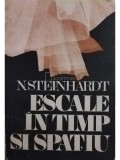 N. Steinhardt - Escale in timp si spatiu (Editia: 1987)