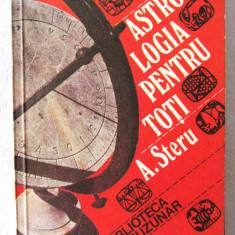 "ASTROLOGIA PENTRU TOTI. Ghid Practic", A. Steru, 1992