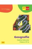 Geografie - Clasa 4 - Caietul elevului - Carmen Camelia Radulescu, Ionut Popa