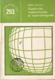 Carte Zeno Folescu - Quarkurile, supersimetria si superstringurile, Editura Stiintifica si Enciclopedica, 1988, 127 pagini, 13x20cm, romana