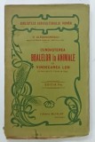 CUNOASTEREA BOALELOR LA ANIMALE si VINDECAREA LOR de D. ALEXANDRESCU , cu mai multe figuri in text , INCEPUTUL SEC. XX