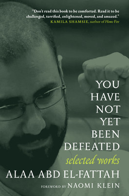 You Have Not Yet Been Defeated: Selected Works 2011-2021 foto