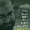 You Have Not Yet Been Defeated: Selected Works 2011-2021