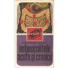 Enterocolitele Acute Si Cronice - Gheorghe Mogos