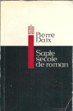Cumpara ieftin Sapte secole de roman - Pierre Daix