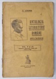 ANTOLOGIA LITERATURII ROMANE PENTRU BACALAUREAT de C. LOGHIN , VOLUMUL V si ult. , 1938