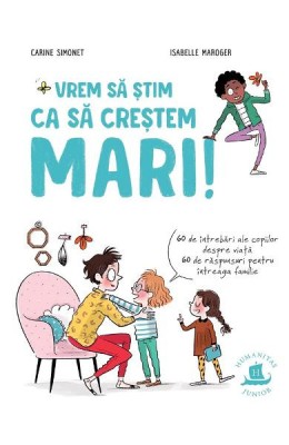 Vrem Sa Stim Ca Sa Crestem Mari, Carine Simonet - Editura Humanitas foto