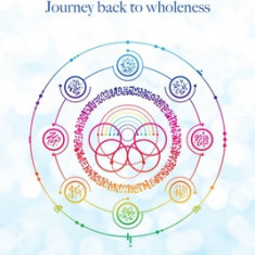 The Rainbow Tablets Journey Back to Wholeness. Channellings from the Rainbow Race