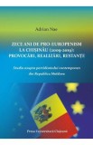 Zece ani de proeuropenism la Chisinau (2009-2019). Provocari, realizari, restante - Adrian Nae