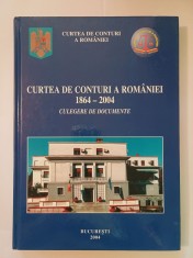 Bogdan Murgescu et al. - Curtea de Conturi a Rom&acirc;niei 1864-2004 (culegere de documente)