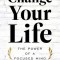 Change Your Life: The Power of a Focused Mind
