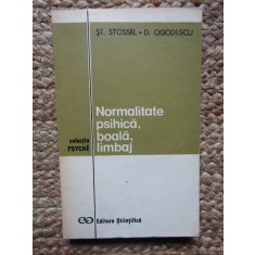 NORMALITATE PSIHICA, BOALA, LIMBAJ-ST. STOSSEL, D. OGODESCU