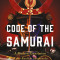 Code of the Samurai: A Modern Translation of the Bushido Shohinshu of Taira Shigesuke