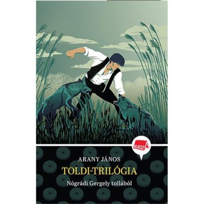 Toldi-tril&amp;oacute;gia - Klassz! 8. - N&amp;oacute;gr&amp;aacute;di Gergely foto