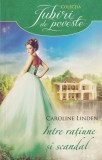 Caroline Linden - Intre ratiune si scandal
