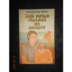 NICOLAE-PAUL MIHAIL - SUB ARIPA VANTULUI DE NOAPTE (1979)