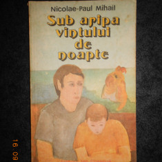 NICOLAE-PAUL MIHAIL - SUB ARIPA VANTULUI DE NOAPTE (1979)