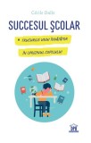 Succesul școlar - Paperback brosat - C&eacute;cile Dalle - Didactica Publishing House