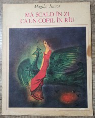 Ma scald in zi ca un copil in rau - Magda Isanos// ilustratii Wanda Maiorescu foto