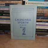 CALENDARUL SPORTIV PE ANUL 1973 , PRAHOVA #