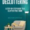 The Art of Decluttering: A Step-by-Step Guide to a Clutter-Free Home