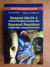 EMIL STRĂINU - DOSARUL DELTA 2 / DOSARUL REPTILIAN