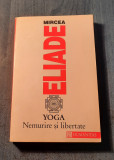 Yoga nemurire si libertate Mircea Eliade, Humanitas