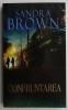 Confruntarea - Sandra Brown - Carte Beletristica, Roman de Suspans