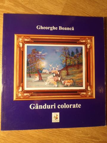 GANDURI COLORATE. ALBUM PICTURA-GHEORGHE BOANCA