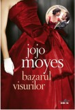 Bazarul viselor, Jojo Moyes