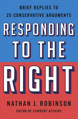 Responding to the Right: Quick Replies to 100 Conservative Arguments foto