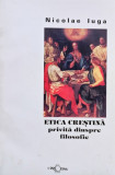 Nicolae Iorga - Etica crestina privita dinspre filosofie (semnata)