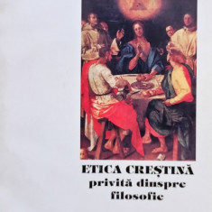 Nicolae Iorga - Etica crestina privita dinspre filosofie (semnata)