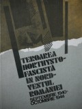 Teroarea horthysto-fascista in nord-vestul Romaniei - septembrie 1940 - octombrie 1944