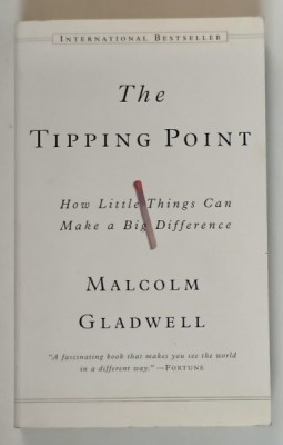 THE TIPPING POINT - HOW LITTLE THINGS CAN MAKE A BIG DIFFERENCE by MALCOM GLADWELL , 2001 foto