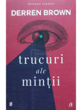 Derren Brown - Trucuri ale mintii, editia a IV-a (editia 2018)